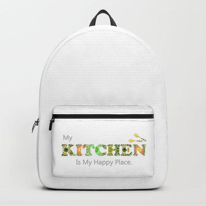 Gourmet Kitchen Art - My Kitchen Is My Happy Place Backpack