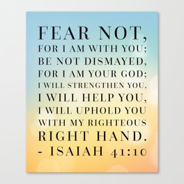 Isaiah 41:10 Bible Quote Canvas Print