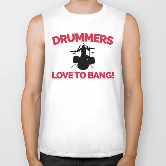 Drummers Love To Bang Music Quote Biker Tank