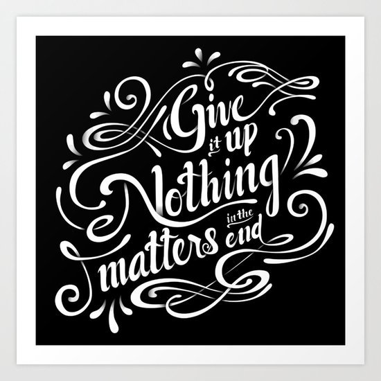 Give it Up Art Print