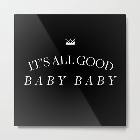 It's All Good Baby Baby Metal Print
