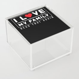 I love my Family Read this Again Acrylic Box