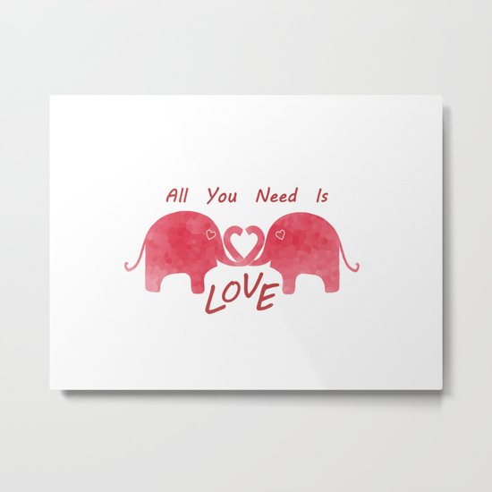 All You Need Is Love Metal Print