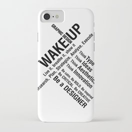 Graphic Design. Wake Up iPhone Case