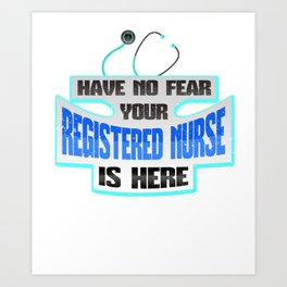 RN No Fear Your Registered Nurse is Here Nursing Art Print | Graphicdesign, Rngift, Funnynurseshirt, Nursinggift, Rnshirt, Lpnrnnp, Nursegift, Nursepractitioner, Nursingschool, Nursingstudentgift 