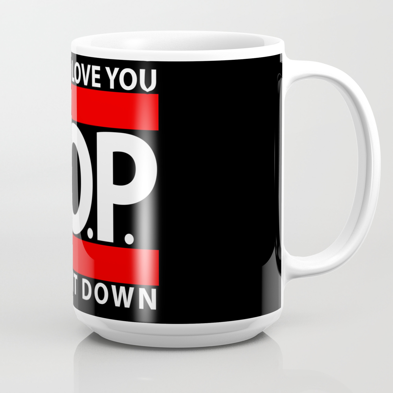 Mama I Love You P O P Hold It Down Coffee Mug By Galaxytees Society6