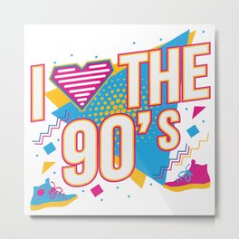 I Love 90s Nineties Fancy Dress Theme Party Gift Metal Print | 90Sdress, Gift, Vintage, 90Sparty, 90Sdisco, 90Scostumeideas, 90Sthemeparty, Graphicdesign, 90Sstyle, Ilove90S 