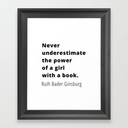 Ruth Bader Ginsburg Quote, Never Underestimate The Power Of A Girl With A Book Sticker Framed Art Print