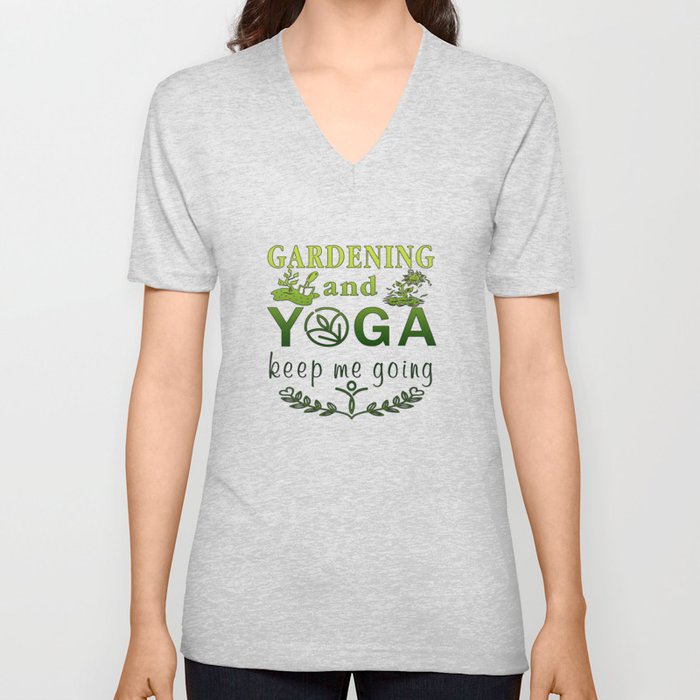 Gardening and yoga V Neck T Shirt