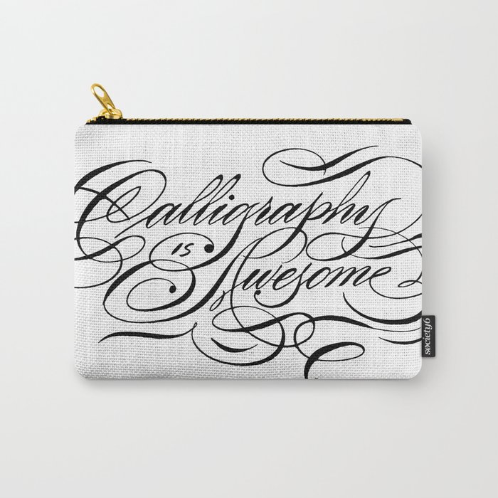 Calligraphy Is Awesome Carry-All Pouch