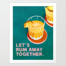 Let's Rum Away Together: Funny Tropical Cocktail Art Print