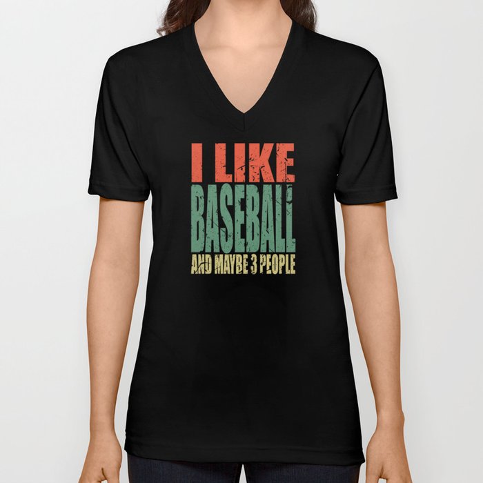 Baseball Saying Funny V Neck T Shirt