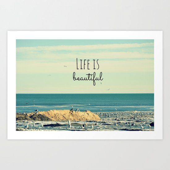 Life is Beautiful Art Print