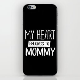 My Heart Belongs To Mommy iPhone Skin