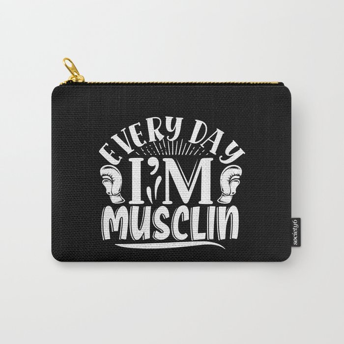 Every Day I’m Musclin Body Builder Quote Carry-All Pouch