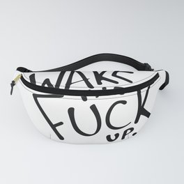 WAKE the FUCK up. Fanny Pack