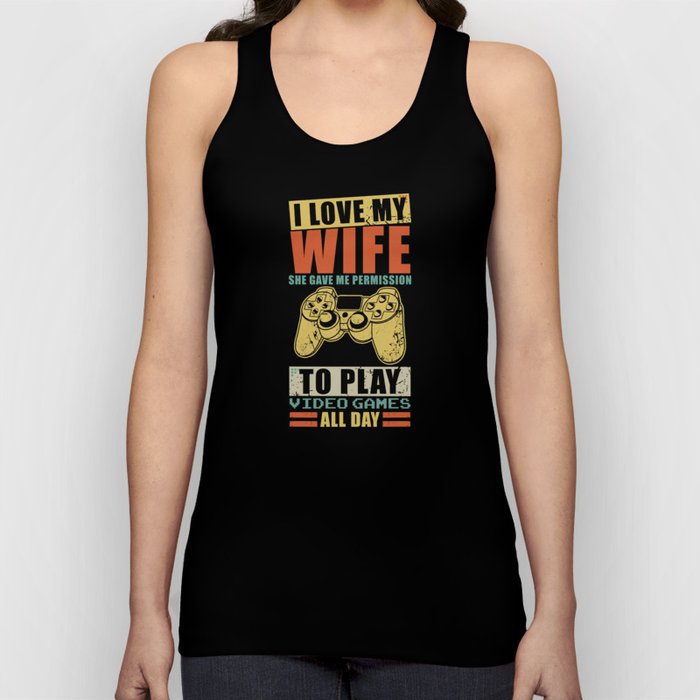 I love my Wife Gaming Gamer Tank Top