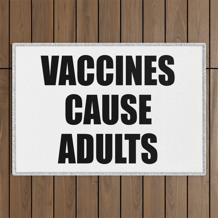 Vaccines Cause Adults - BLACK Outdoor Rug