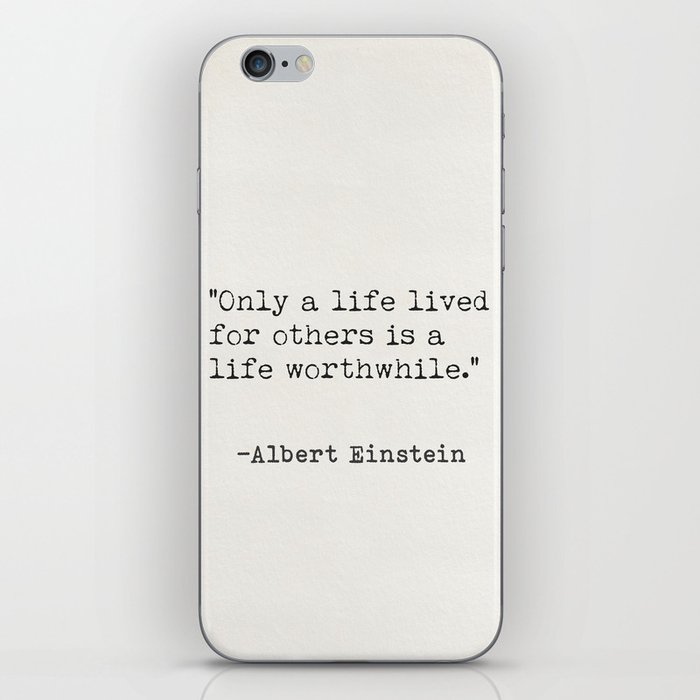 Only a life lived for others is a life worthwhile. iPhone Skin