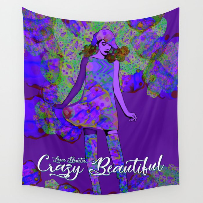 "Crazy Beautiful (Loca Bonita)" Wall Tapestry