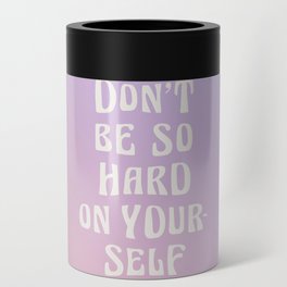 Don't Be So Hard On Yourself Gradient Can Cooler