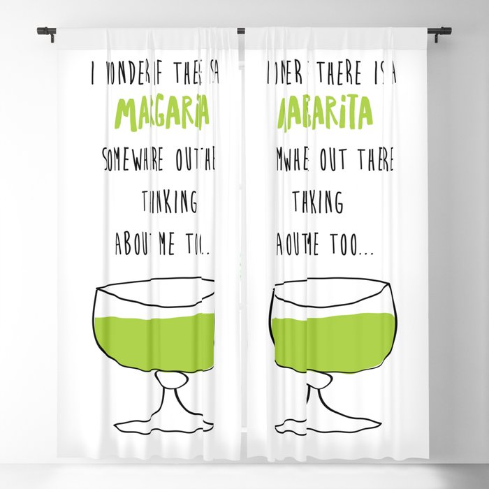 I Wonder If There Is A Margarita Somewhere Out There Thinking About Me Too Blackout Curtain