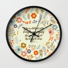She is clothed in strength - Proverbs 31:75 Wall Clock