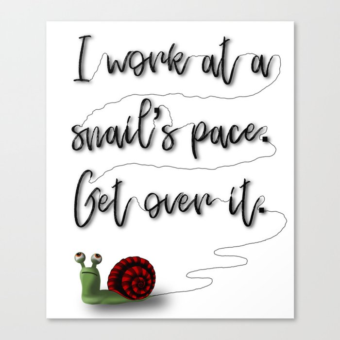 Snail's Pace Canvas Print