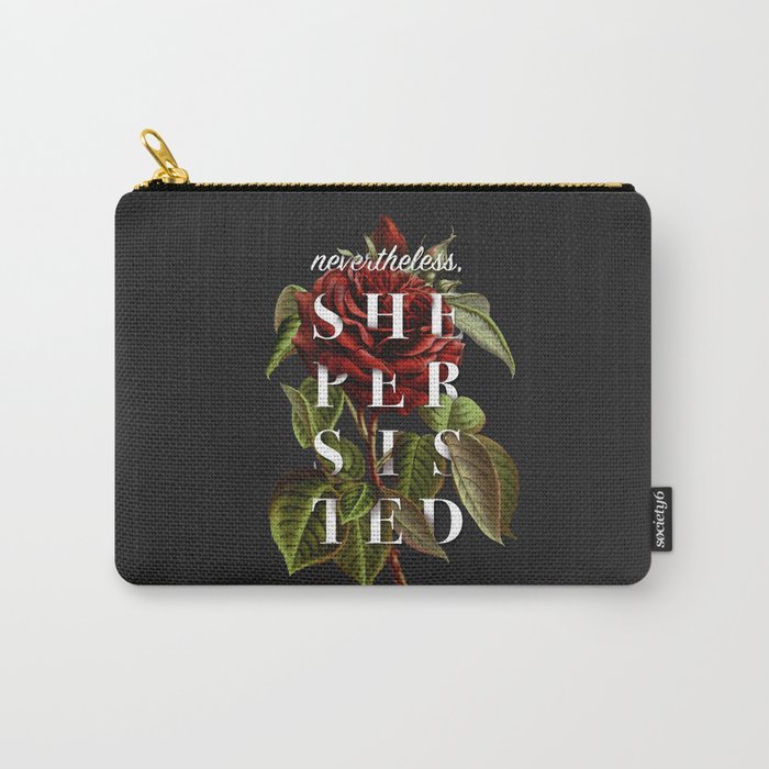 Nevertheless, she persisted Carry-All Pouch