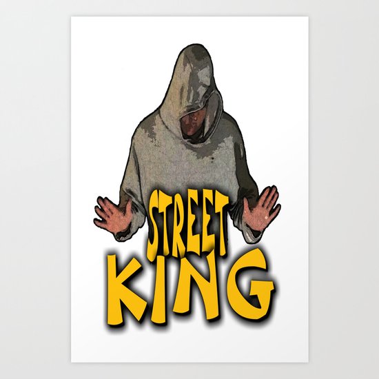 STREET KING Art Print