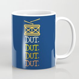 Dut. Dut. Dut. Dut Coffee Mug