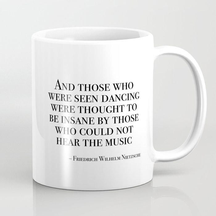 Those who were seen dancing Coffee Mug