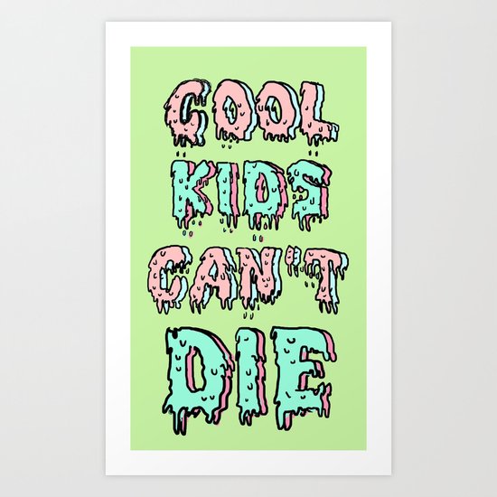 cool kids cant die Art Print