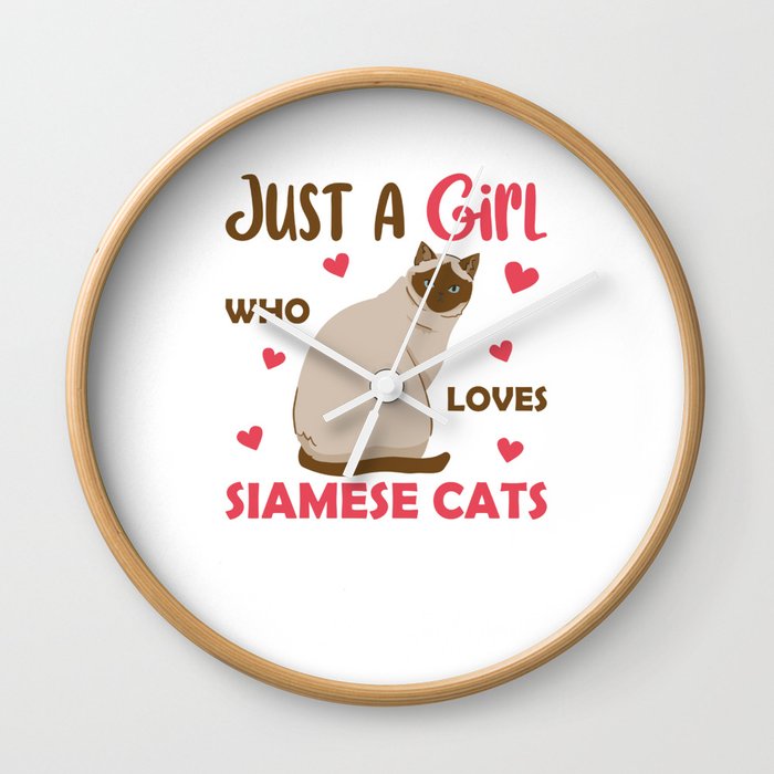 Just A Girl Who Loves Siamese Cats Cute Cat Wall Clock