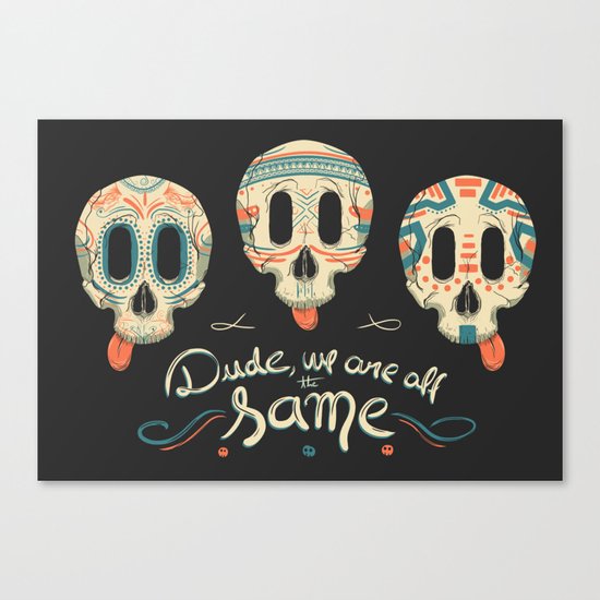 All the same Canvas Print