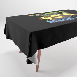 Born In The 80s But 90s Made Me Tablecloth