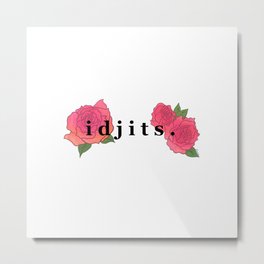 Idjits Roses Metal Print