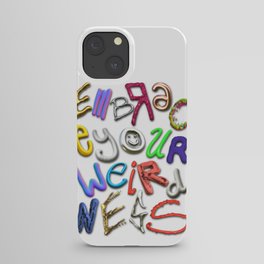 Embrace Your Weirdness iPhone Case
