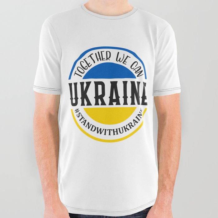 Together We Can Ukraine All Over Graphic Tee