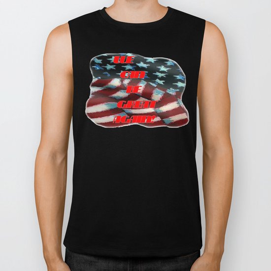 We can be great again Biker Tank