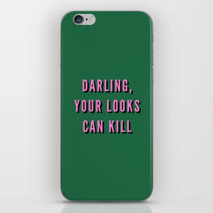 Darling, Your Looks Can Kill, Feminist, Girl, Fashion, Green iPhone Skin