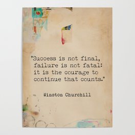 Churchill quote poster. Success is not final. Poster