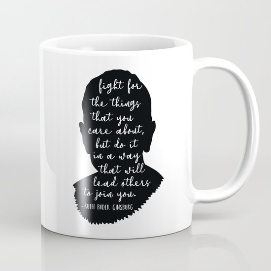 Coffee Mug Ruth Bader Fight for The Things You Care About Political Black 11oz 