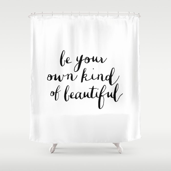 Be Your Own Kind Of Beautiful Black And White Typography Poster