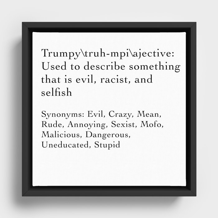 Trumpy Definition  Framed Canvas