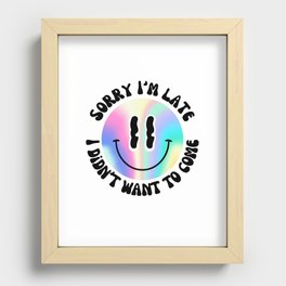 Sorry I'm late, I didn't want to come - Holographic Smiley Recessed Framed Print