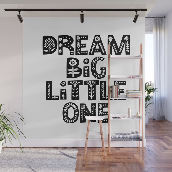 Dream Big Little One Inspirational Wall Art Black And White