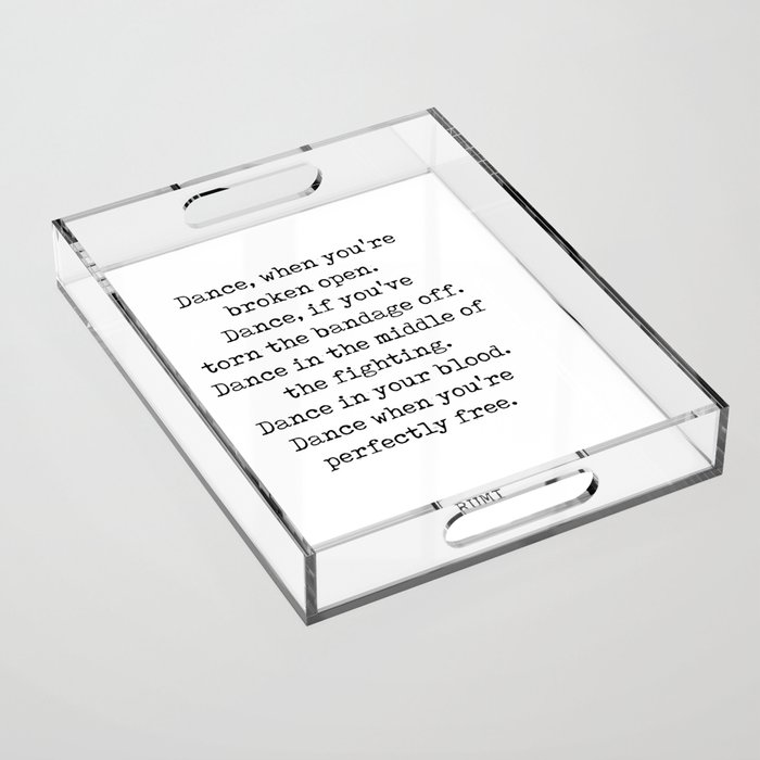 Rumi Quote 03 - Dance when you're perfectly free - Typewriter Print Acrylic Tray
