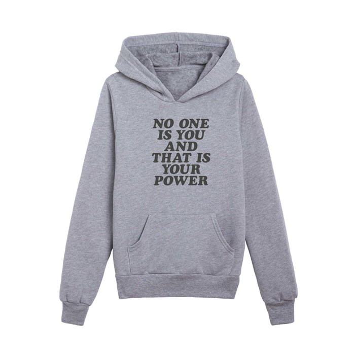 No One is You and That is Your Power in Black and White Kids Pullover Hoodie