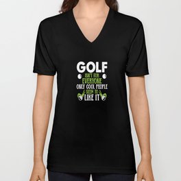 GOLF ISN'T FOR EVERYONE - FUNNY GOLF QUOTE DESIGN Unisex V-Neck